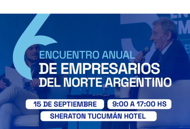 ENCUENTRO ANUAL DE EMPRESARIOS DEL NORTE ARGENTINO